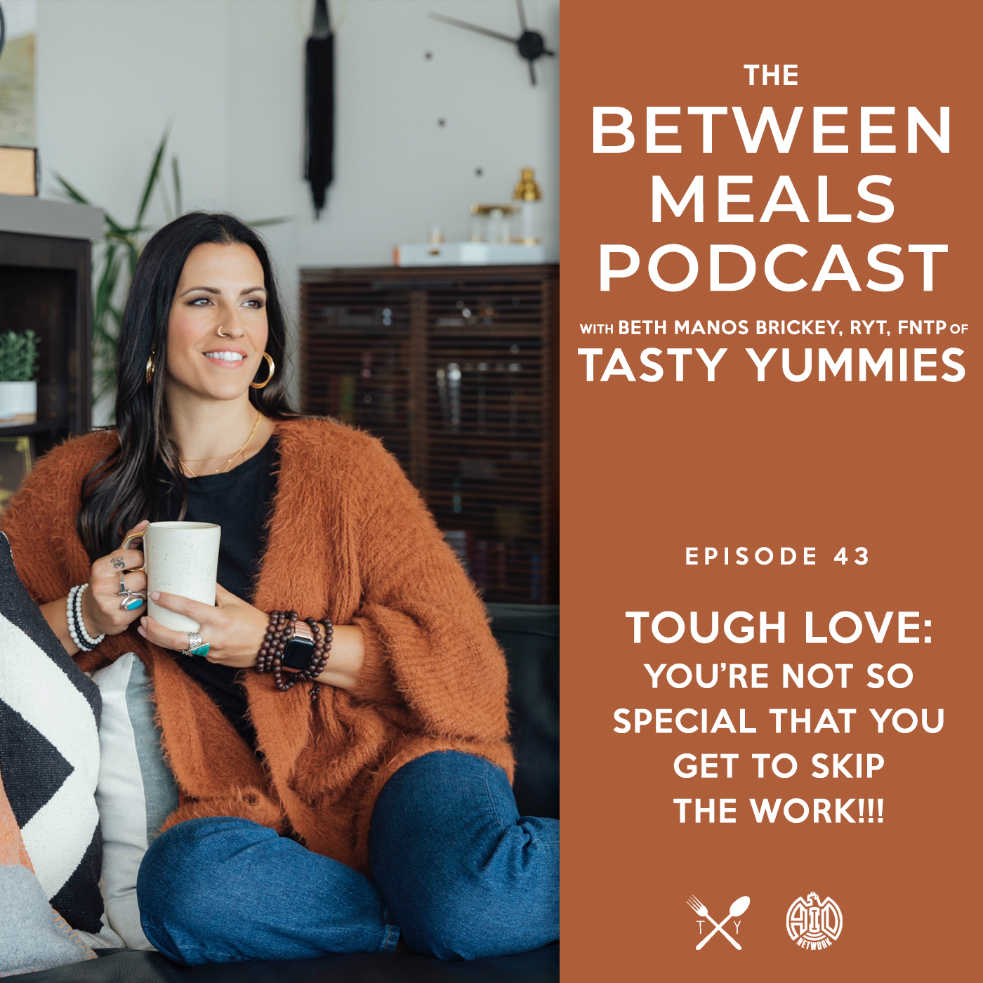 Between Meals Podcast. Episode 43: TOUGH LOVE: You?re Not So Special That You Get to Skip the Work!!!