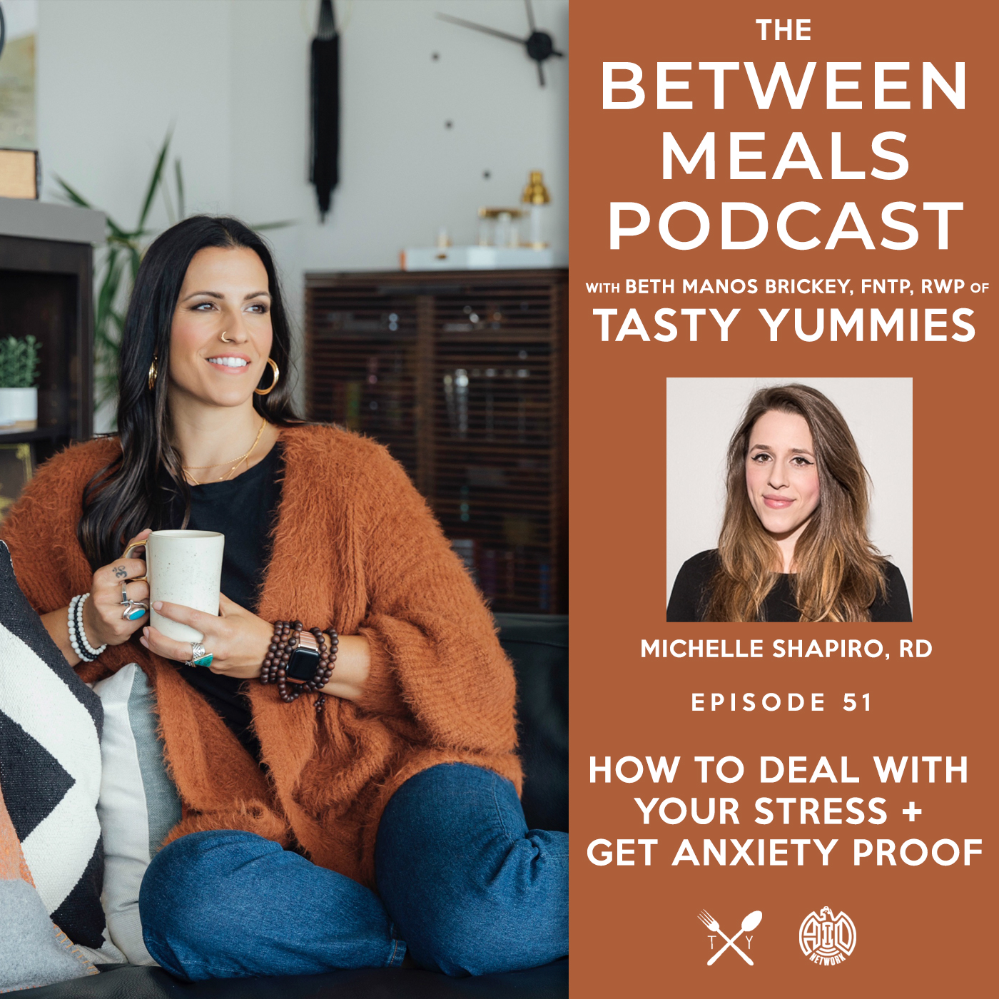 Between Meals Podcast. Episode 51: How to Deal with Your Stress + Get Anxiety Proof