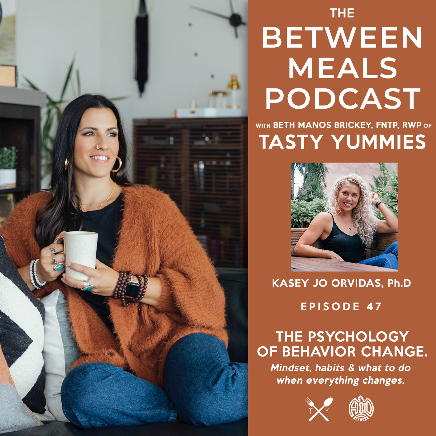 Between Meals Podcast. Episode 47: Title: No 47 | The Psychology of Behavior Change with Kasey Jo Orvidas, Ph.D. Mindset, habits and what to do when everything changes.