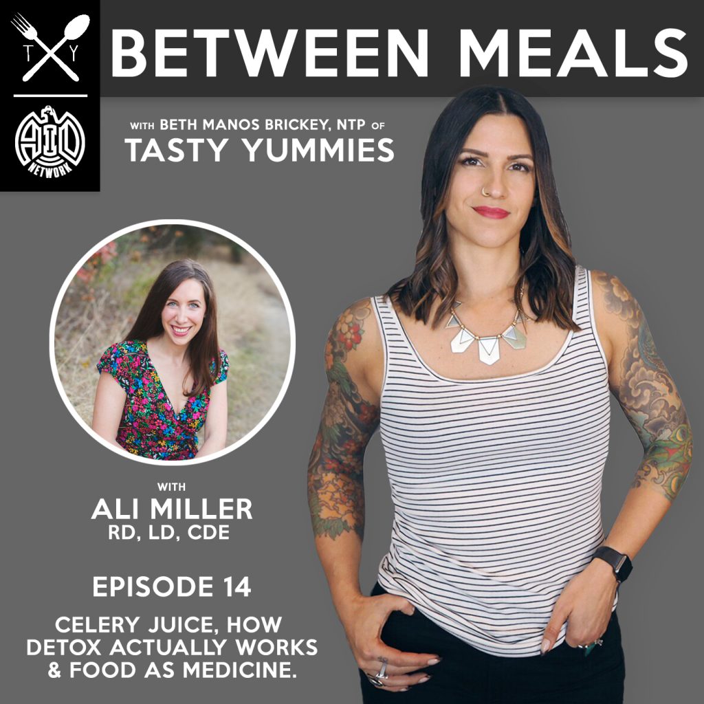 Between Meals Podcast. Episode 14: Celery Juice, How Detox Actually Works & Food as Medicine