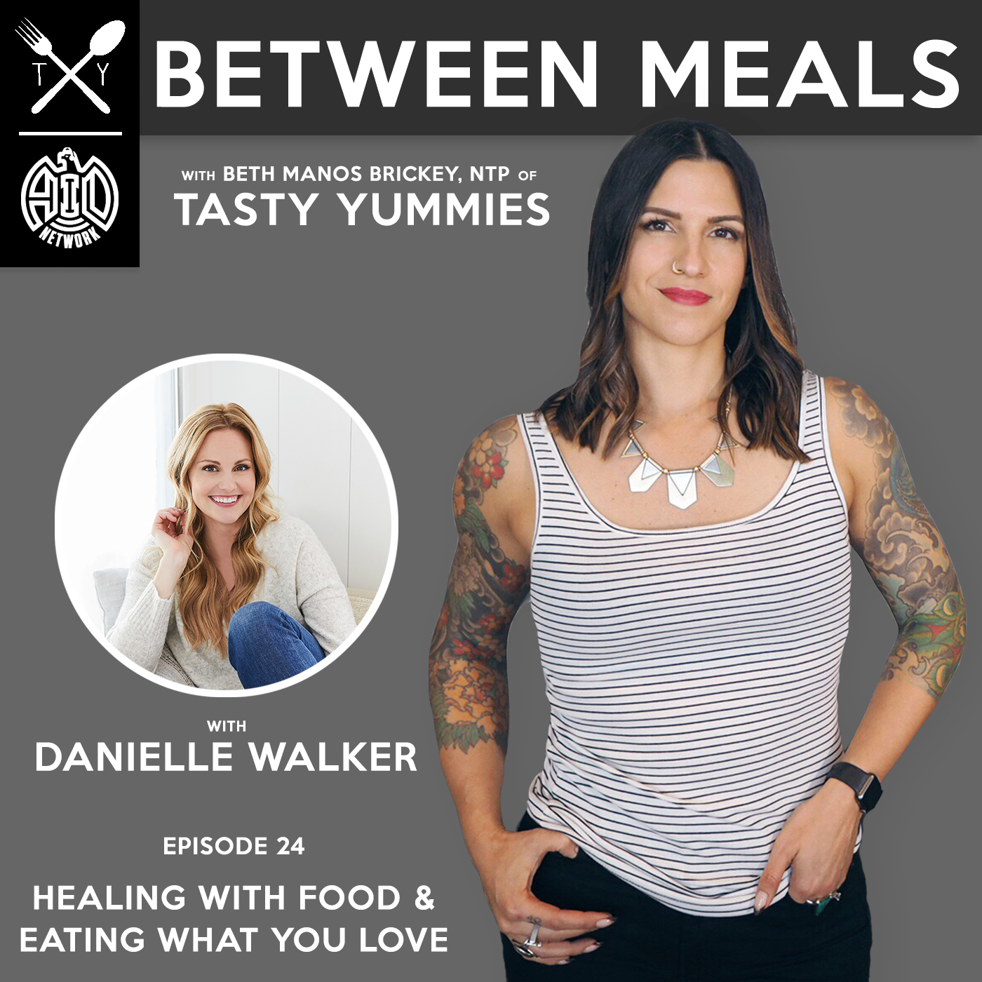 Between Meals Podcast. Episode 24: Healing with Food and Eating What You Love with Danielle Walker