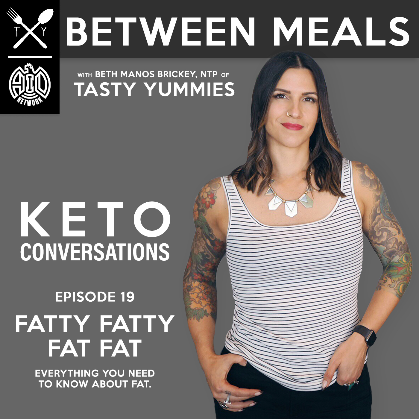Between Meals Podcast. Episode 19: Fatty Fatty Fat Fat
