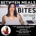 Between Meals Podcast // Bites 03: Finding a Balance of Work and Life